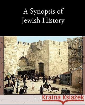 A Synopsis of Jewish History Rev H. a. Henry 9781438534824 Book Jungle