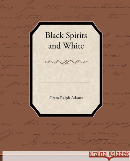 Black Spirits and White Cram Ralph Adams 9781438534992 Book Jungle