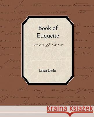 Book of Etiquette Lillian Eichler 9781438535227