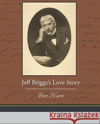 Jeff Briggs S Love Story Bret Harte 9781438535463