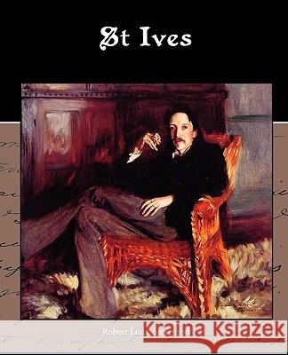 St Ives Robert Louis Stevenson 9781438535593 Book Jungle