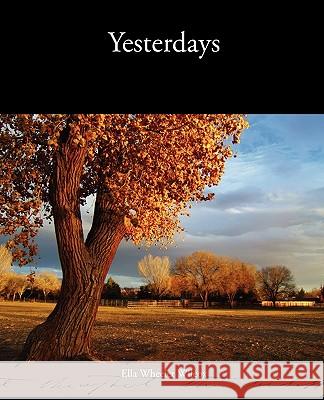 Yesterdays Ella Wheeler Wilcox 9781438535791 Book Jungle
