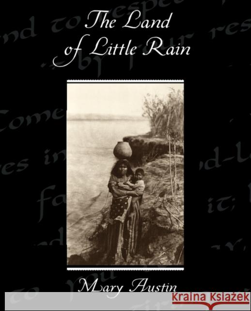 The Land of Little Rain Mary Austin 9781438536590