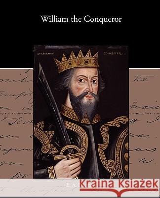 William the Conqueror E. A. Freeman 9781438536781 Book Jungle