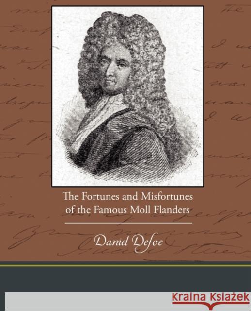 The Fortunes and Misfortunes of the Famous Moll Flanders Daniel Defoe 9781438574110 Book Jungle