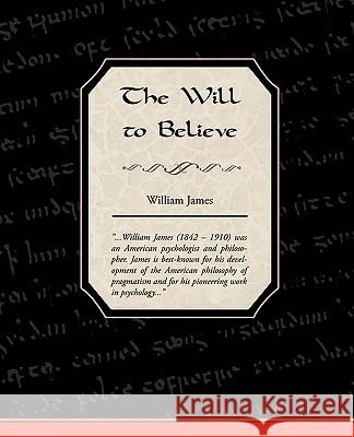 The Will to Believe William James 9781438574332 Book Jungle