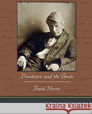 Vandover and the Brute Frank Norris 9781438574387