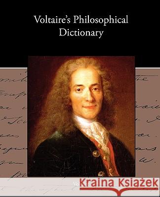 Voltaire s Philosophical Dictionary Voltaire 9781438574394