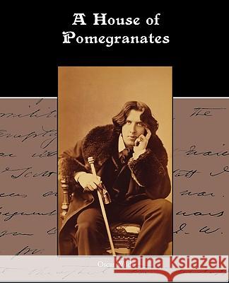 A House of Pomegranates Oscar Wilde 9781438593968