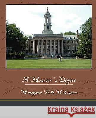 A Master's Degree Margaret Hill McCarter 9781438593975 Book Jungle