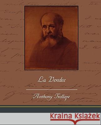 La Vendee Anthony Trollope 9781438594576