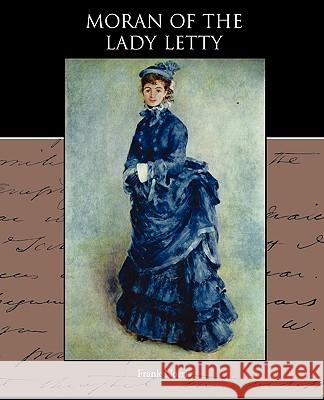 Moran of the Lady Letty Frank Norris 9781438594750 Book Jungle