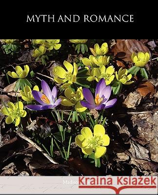 Myth and Romance Madison Cawein 9781438594781 Book Jungle