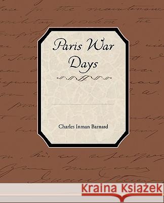 Paris War Days Charles Inman Barnard 9781438594873