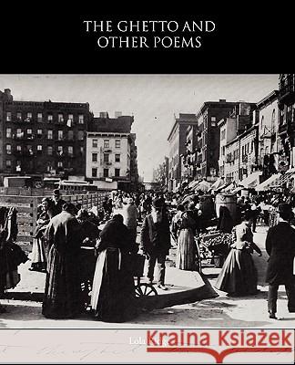 The Ghetto and Other Poems Lola Ridge 9781438595238