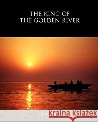 The King of the Golden River John Ruskin 9781438595306