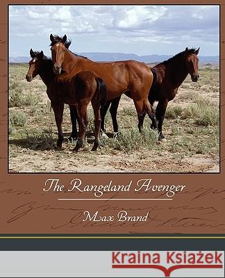 The Rangeland Avenger Max Brand 9781438595375 Book Jungle