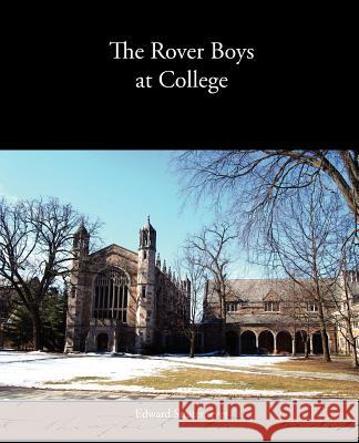 The Rover Boys at College Edward Stratemeyer 9781438595405 Book Jungle