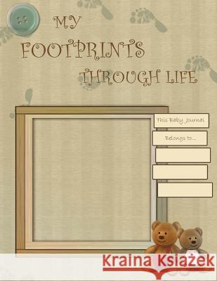 My Footprints through Life Goddard, Aron 9781438905044