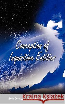 Conception of Inquisitive Entities Eddie Donahoo 9781438907024