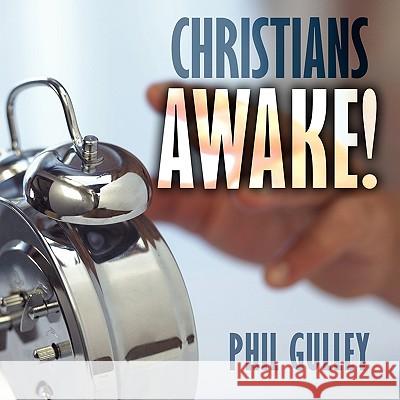 Christians Awake Phil Gulley 9781438911779 Authorhouse
