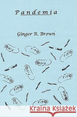 Pandemia Ginger R. Brown 9781438912455