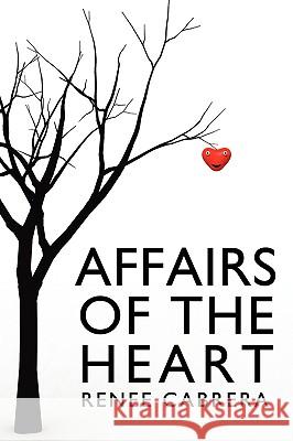Affairs of the Heart Renee Cabrera 9781438912929