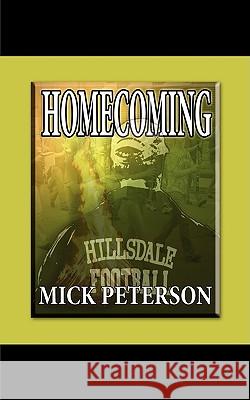 Homecoming Mick Peterson 9781438913865 Authorhouse