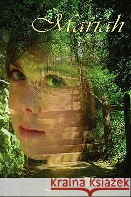 Mariah Suzanne Spence 9781438913957 Authorhouse