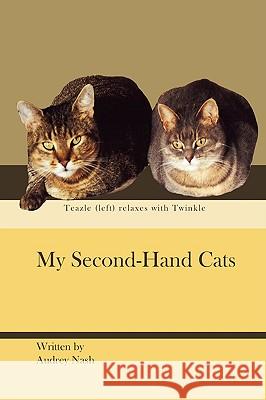 My Second-Hand Cats Audrey Nash 9781438914008 Authorhouse