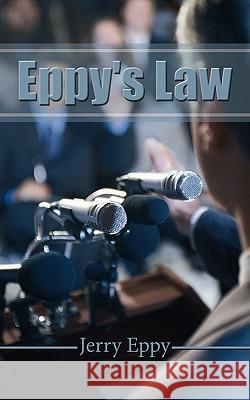 Eppy's Law Jerry Eppy 9781438916194 AUTHORHOUSE
