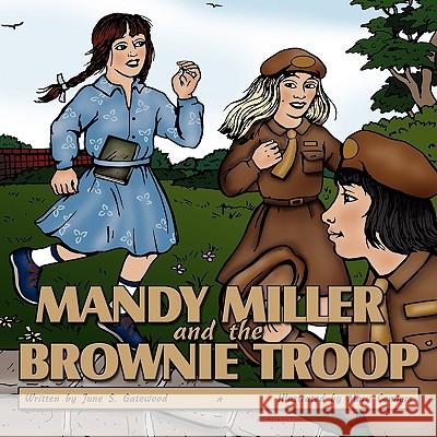 Mandy Miller and the Brownie Troop June S. Gatewood Mary Connors 9781438917276