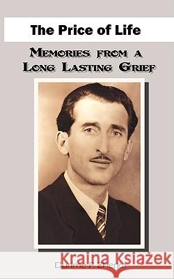 The Price of Life: Memories from a Long Lasting Grief Zherka, Durime P. 9781438917665 Authorhouse