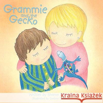 Grammie and the Gecko Sharon Denucci Corinne Denucci 9781438917900 Authorhouse