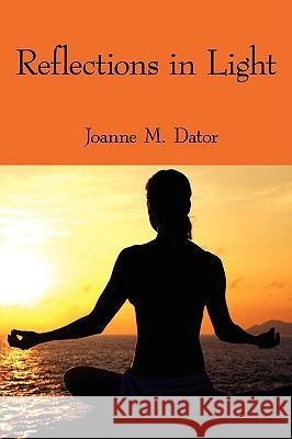 Reflections in Light Joanne M. Dator 9781438920160