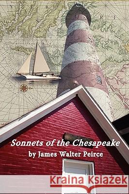 Sonnets of the Chesapeake James Walter Peirce 9781438920795