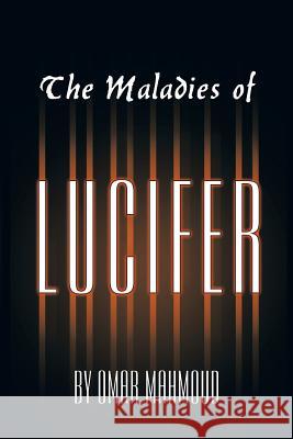 The Maladies of Lucifer Omar Mahmoud 9781438921181