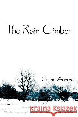 The Rain Climber Susan Andres 9781438921587