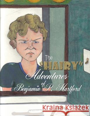 The Hairy Adventures of Benjamin P. Hartford Wright, Susan Parton 9781438924557