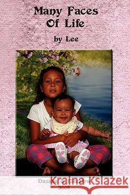 Many Faces Of Life E. Lee 9781438925141 Authorhouse