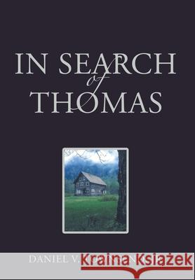 In Search of Thomas Jr. Daniel V. Townsend 9781438925226 Authorhouse