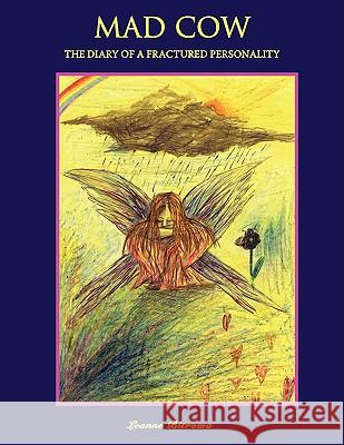 Mad Cow: The Diary of a Fractured Personality Bitrowa, Leanne 9781438927923 Authorhouse