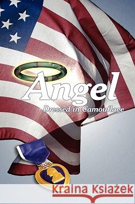 Angel Dressed in Camouflage April Richardson 9781438928067 Authorhouse