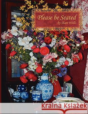 Please Be Seated Shari Wells 9781438930237 Authorhouse
