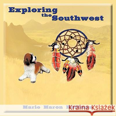 Exploring the Southwest Marie Maron Hoffman 9781438930442