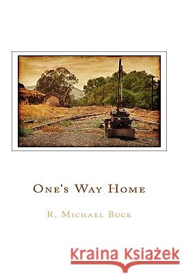 One's Way Home R. Michael Buck 9781438930459