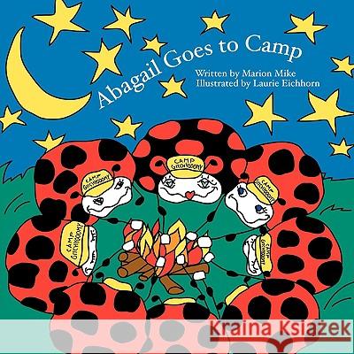 Abagail Goes to Camp Marion Mike 9781438930909 Authorhouse