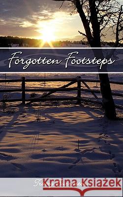 Forgotten Footsteps Tracey Burraston 9781438931258 Authorhouse