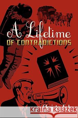 A Lifetime of Contradictions Christy Erb 9781438931678