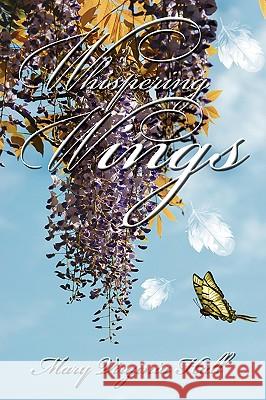 Whispering Wings Mary Virginia Hall 9781438931784 Authorhouse